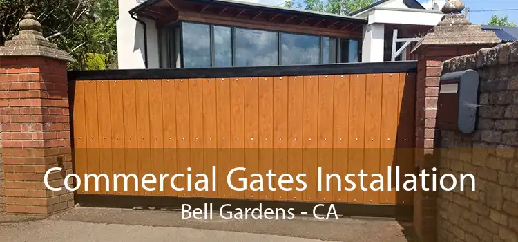 Commercial Gates Installation Bell Gardens - CA