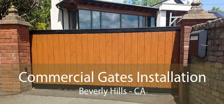 Commercial Gates Installation Beverly Hills - CA