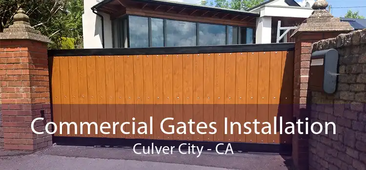 Commercial Gates Installation Culver City - CA