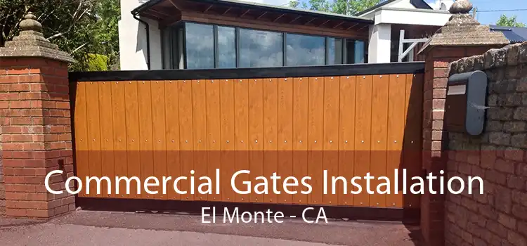 Commercial Gates Installation El Monte - CA