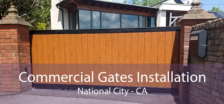 Commercial Gates Installation National City - CA