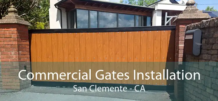 Commercial Gates Installation San Clemente - CA