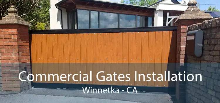 Commercial Gates Installation Winnetka - CA