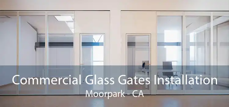 Commercial Glass Gates Installation Moorpark - CA