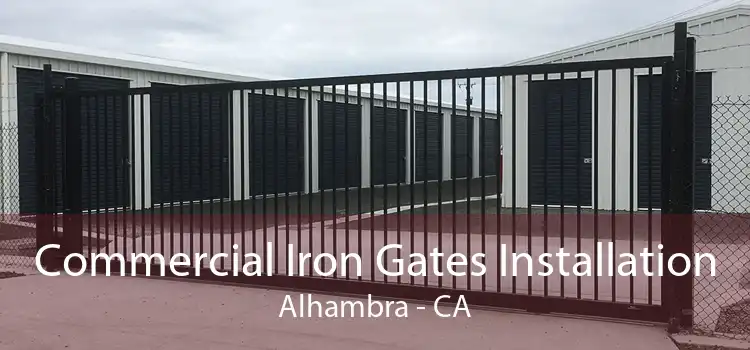 Commercial Iron Gates Installation Alhambra - CA