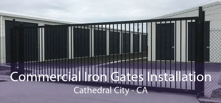 Commercial Iron Gates Installation Cathedral City - CA