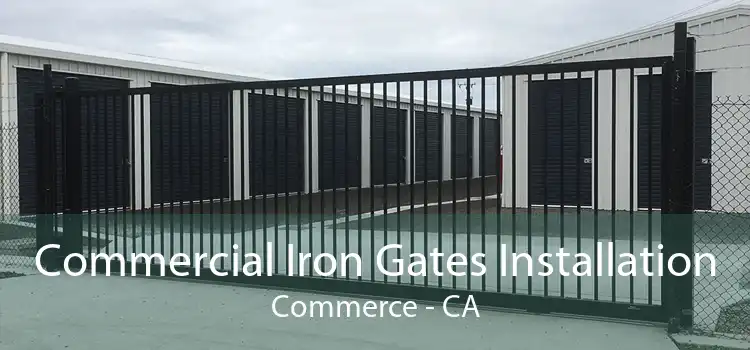 Commercial Iron Gates Installation Commerce - CA