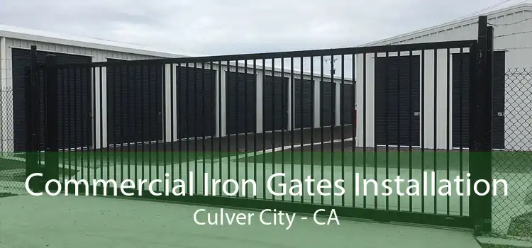 Commercial Iron Gates Installation Culver City - CA