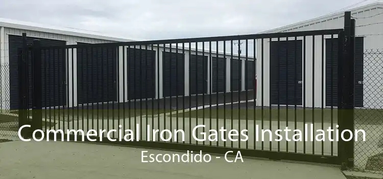 Commercial Iron Gates Installation Escondido - CA