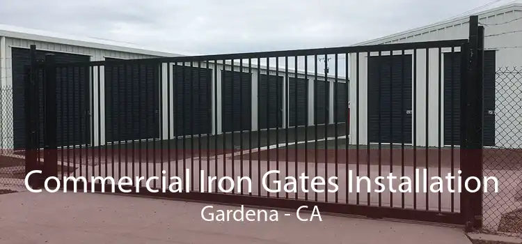 Commercial Iron Gates Installation Gardena - CA