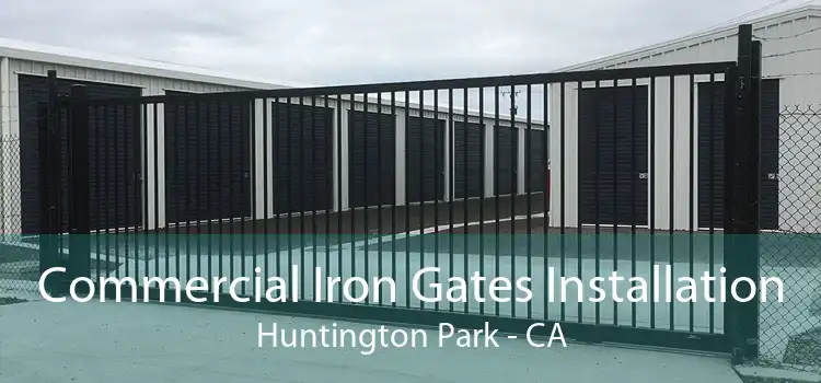 Commercial Iron Gates Installation Huntington Park - CA