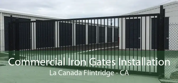 Commercial Iron Gates Installation La Canada Flintridge - CA