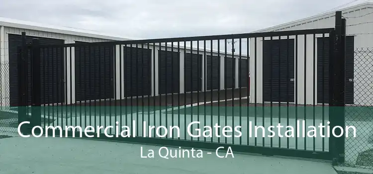 Commercial Iron Gates Installation La Quinta - CA