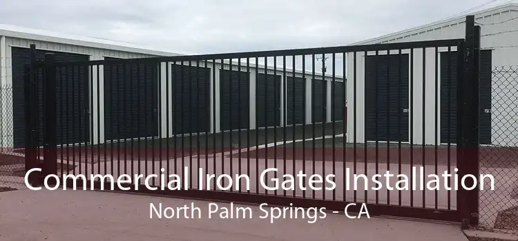 Commercial Iron Gates Installation North Palm Springs - CA