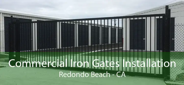 Commercial Iron Gates Installation Redondo Beach - CA