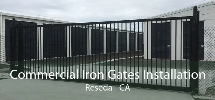 Commercial Iron Gates Installation Reseda - CA