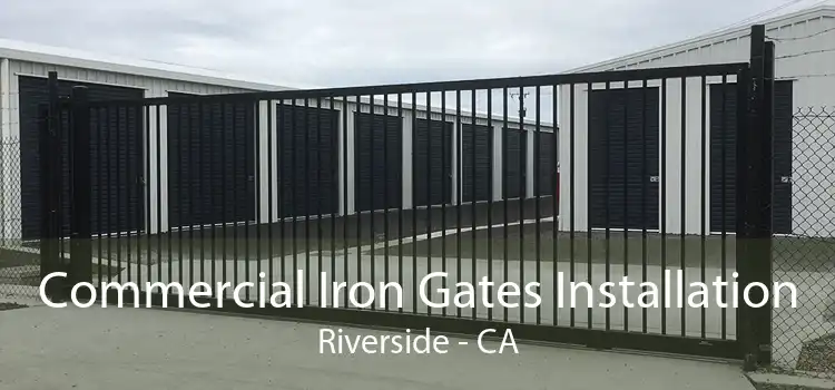 Commercial Iron Gates Installation Riverside - CA