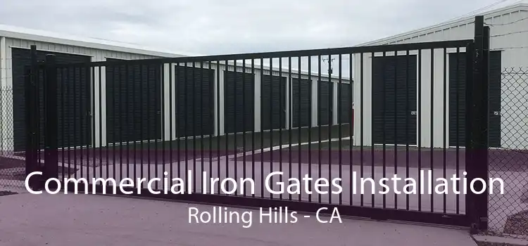 Commercial Iron Gates Installation Rolling Hills - CA