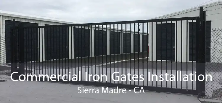 Commercial Iron Gates Installation Sierra Madre - CA