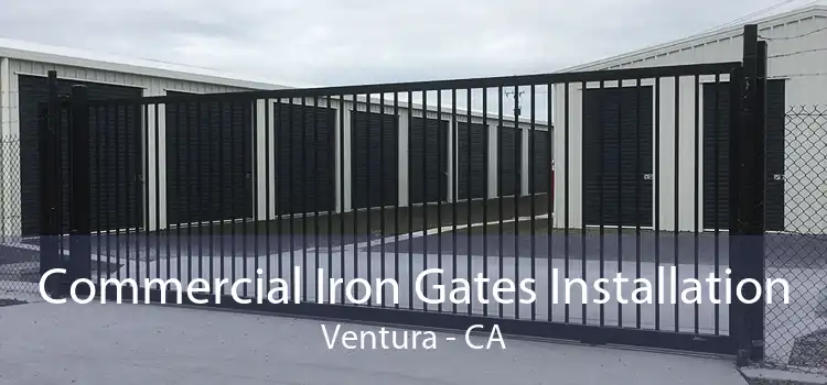 Commercial Iron Gates Installation Ventura - CA