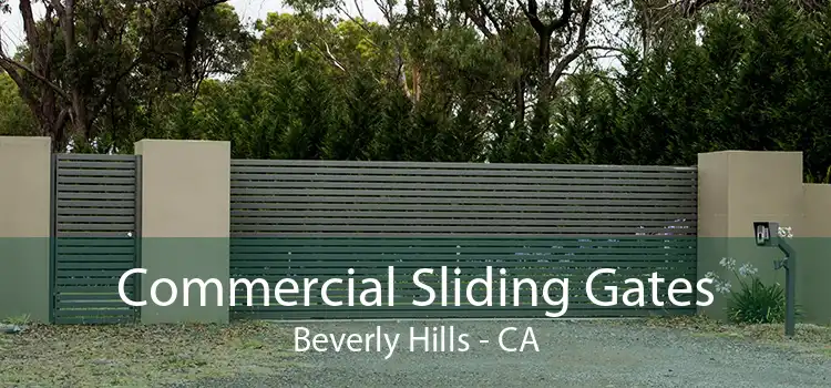 Commercial Sliding Gates Beverly Hills - CA