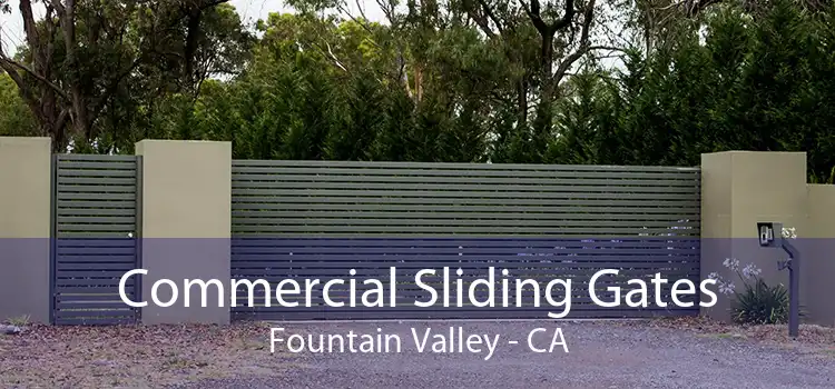 Commercial Sliding Gates Fountain Valley - CA