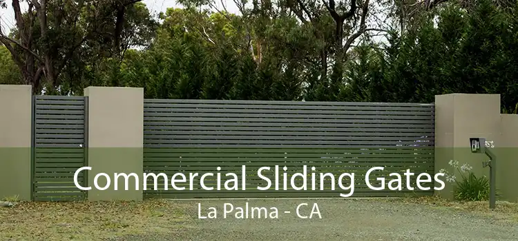 Commercial Sliding Gates La Palma - CA