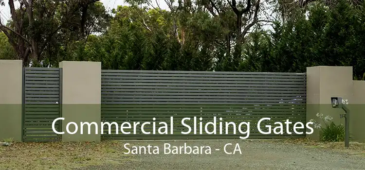 Commercial Sliding Gates Santa Barbara - CA