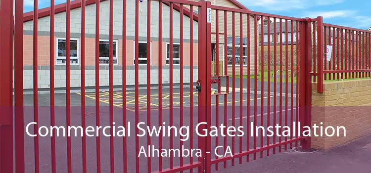 Commercial Swing Gates Installation Alhambra - CA