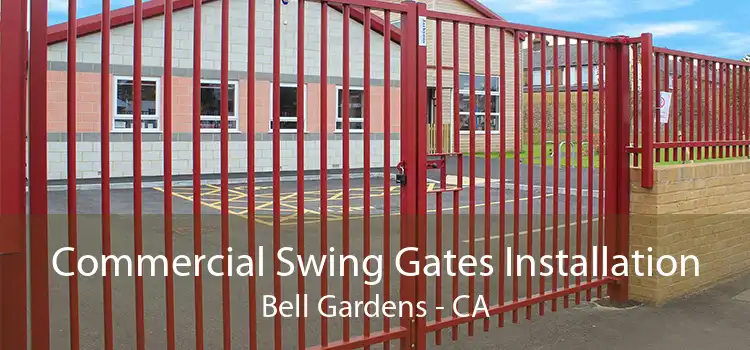 Commercial Swing Gates Installation Bell Gardens - CA