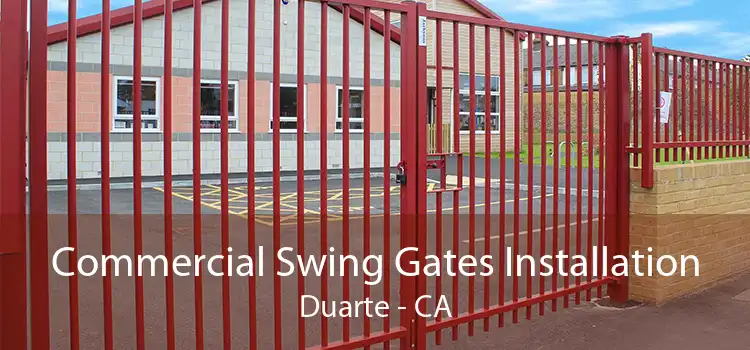 Commercial Swing Gates Installation Duarte - CA