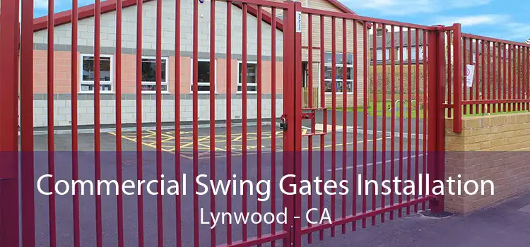 Commercial Swing Gates Installation Lynwood - CA