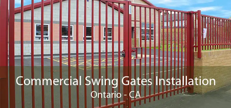 Commercial Swing Gates Installation Ontario - CA