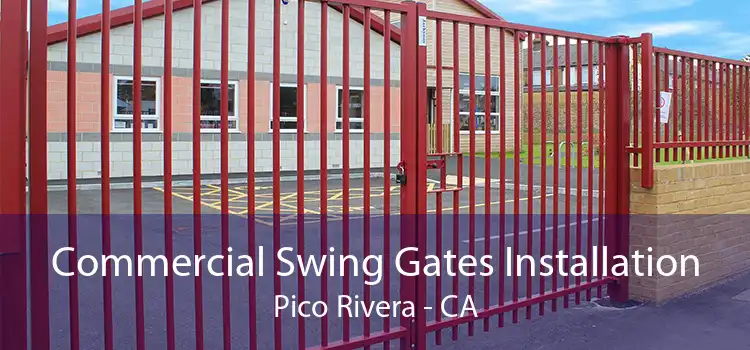 Commercial Swing Gates Installation Pico Rivera - CA