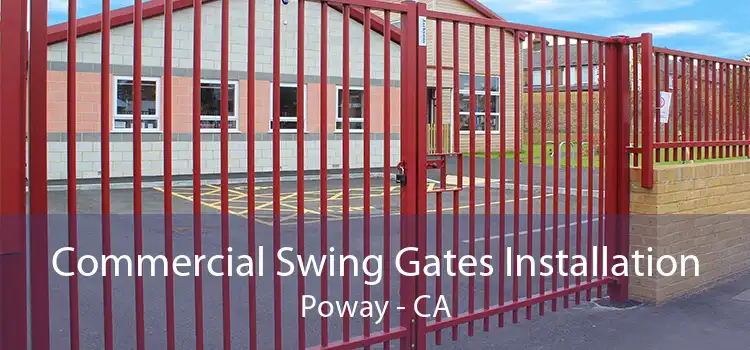 Commercial Swing Gates Installation Poway - CA