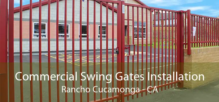 Commercial Swing Gates Installation Rancho Cucamonga - CA