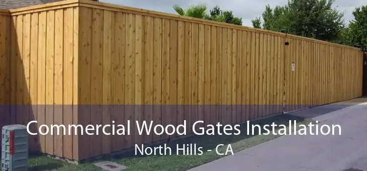 Commercial Wood Gates Installation North Hills - CA