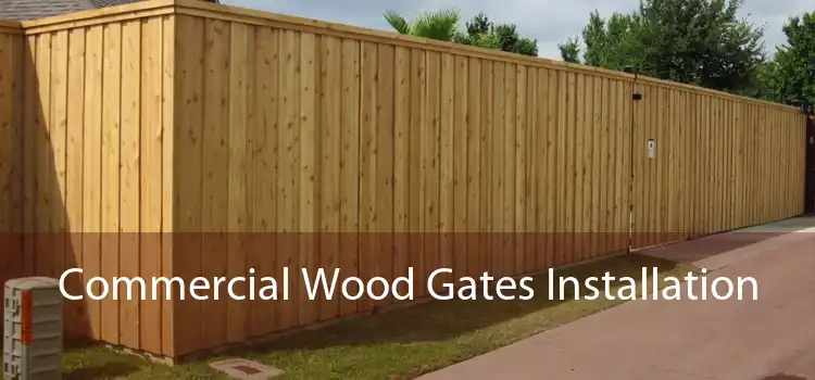 Commercial Wood Gates Installation 